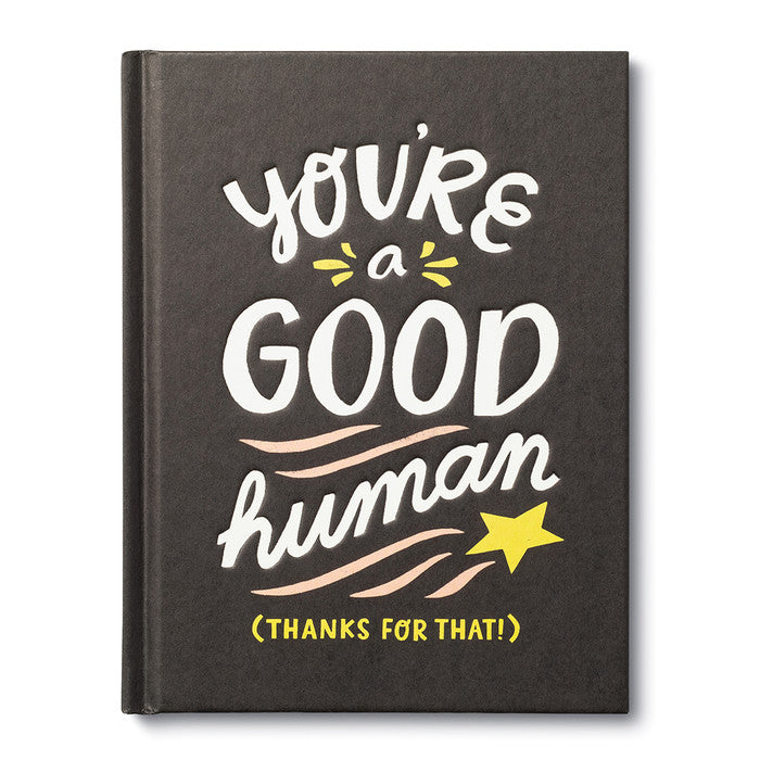 You're a Good Human