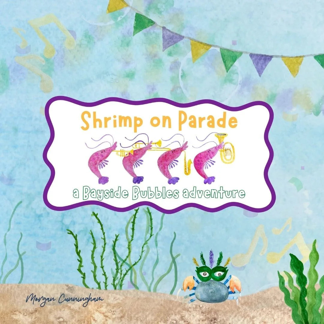 "Shrimp on Parade": a Bayside Bubbles adventure